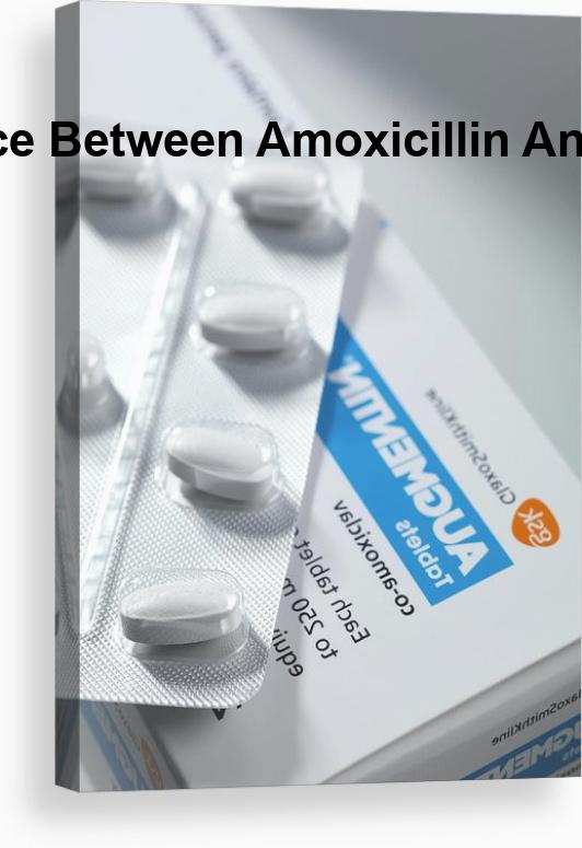 whats better augmentin or amoxicillin